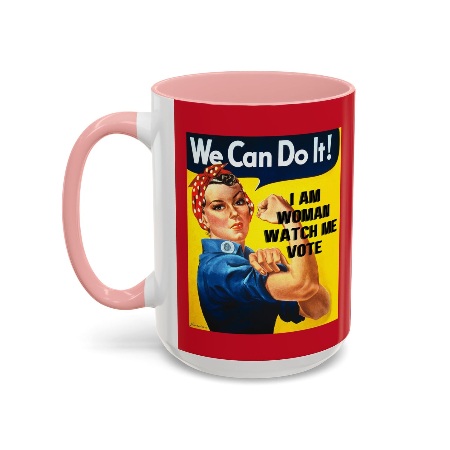 I Am Woman Watch Me Vote Rosie Red Accent Mug by cypherpunkgear.com