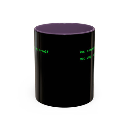 Sometimes I talk to myself - me: omg...same Black Accent Mug by cypherpunkgear.com