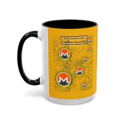 Monero (XMR) don't assume your freedoms are assured Yellow Accent Mug by cypherpunkgear.com
