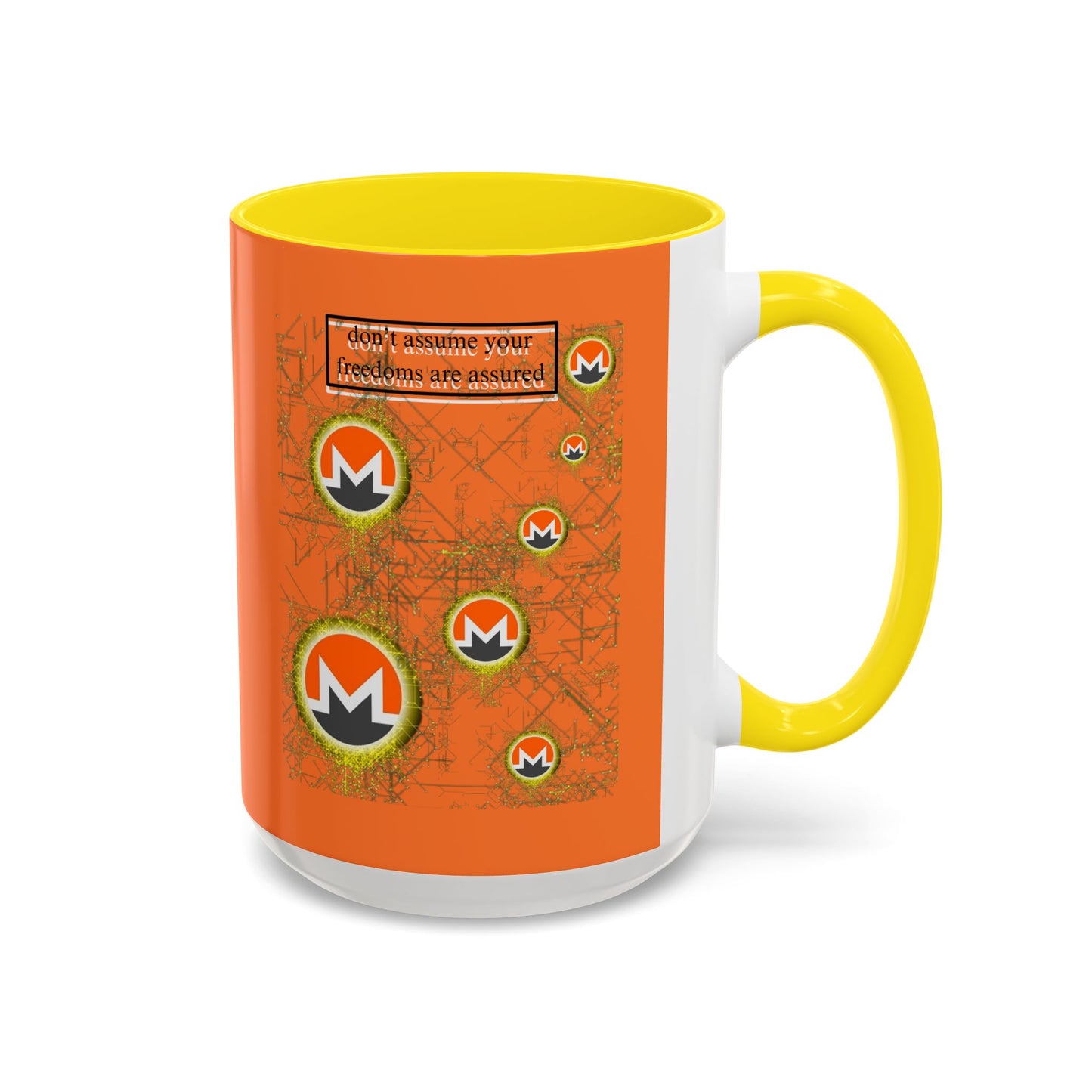 Monero (XMR) don't assume your freedoms are assured Orange Accent Mug by cypherpunkgear.com