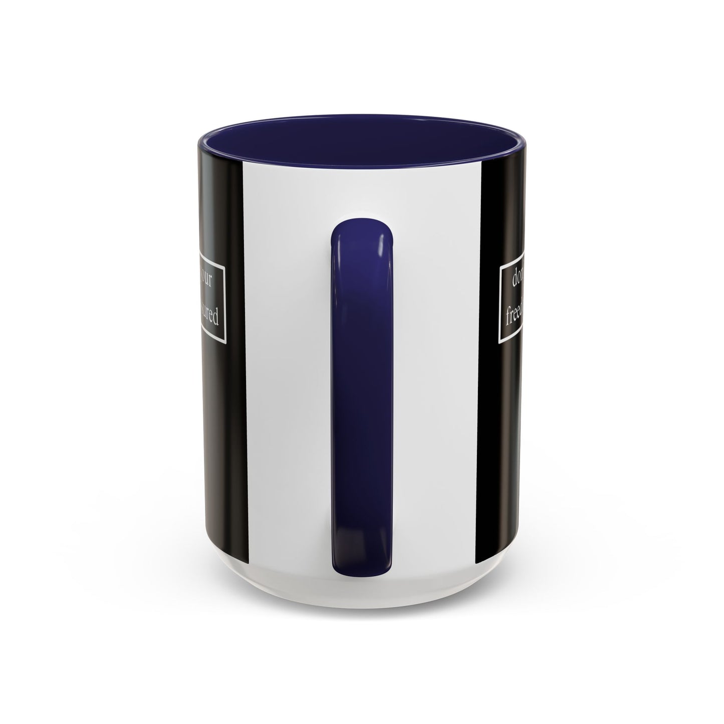 don't assume your freedoms are assured, White font, Black Accent Mug by cypherpunkgear.com