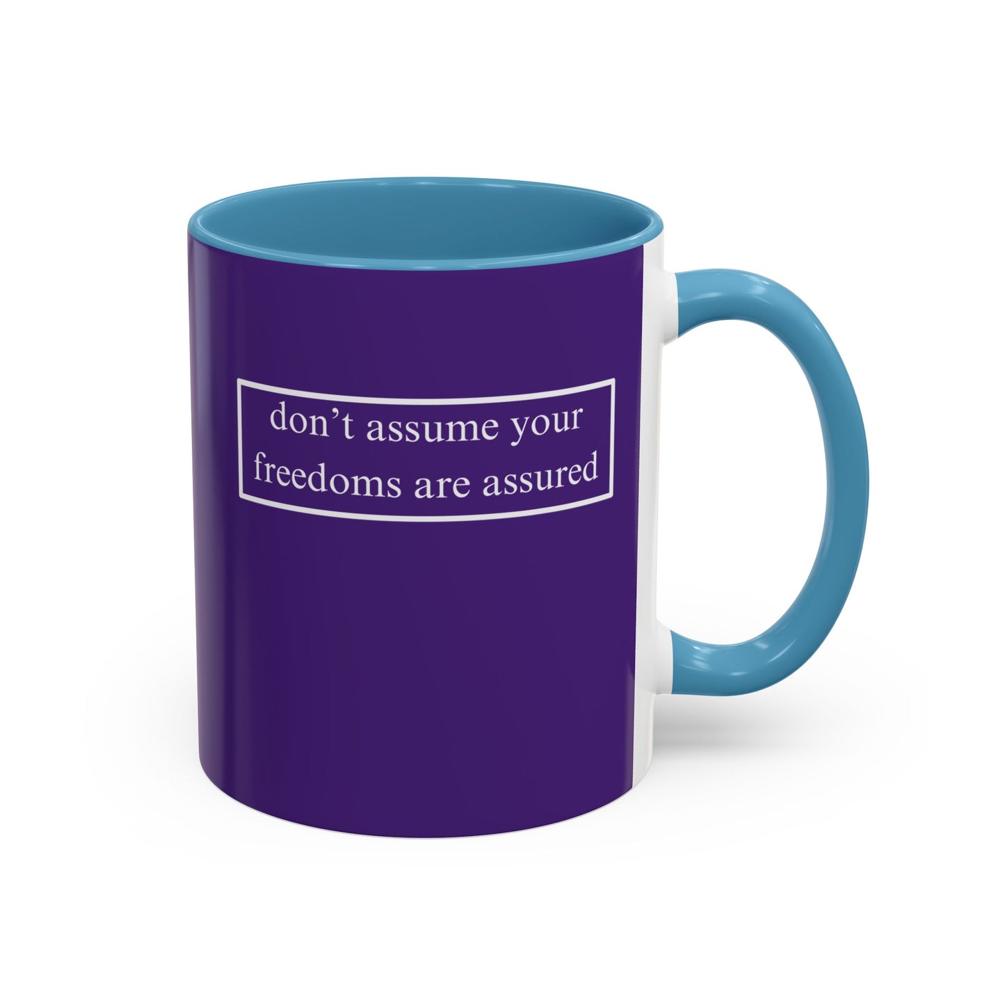don't assume your freedoms are assured, White font, Dark Purple Accent Mug by cypherpunkgear.com