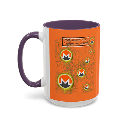 Monero (XMR) don't assume your freedoms are assured Orange Accent Mug by cypherpunkgear.com