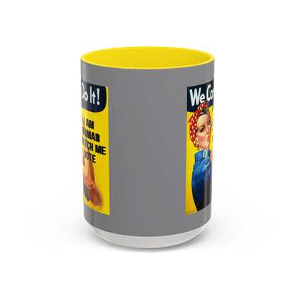 I Am Woman Watch Me Vote Rosie Grey Accent Mug by cypherpunkgear.com