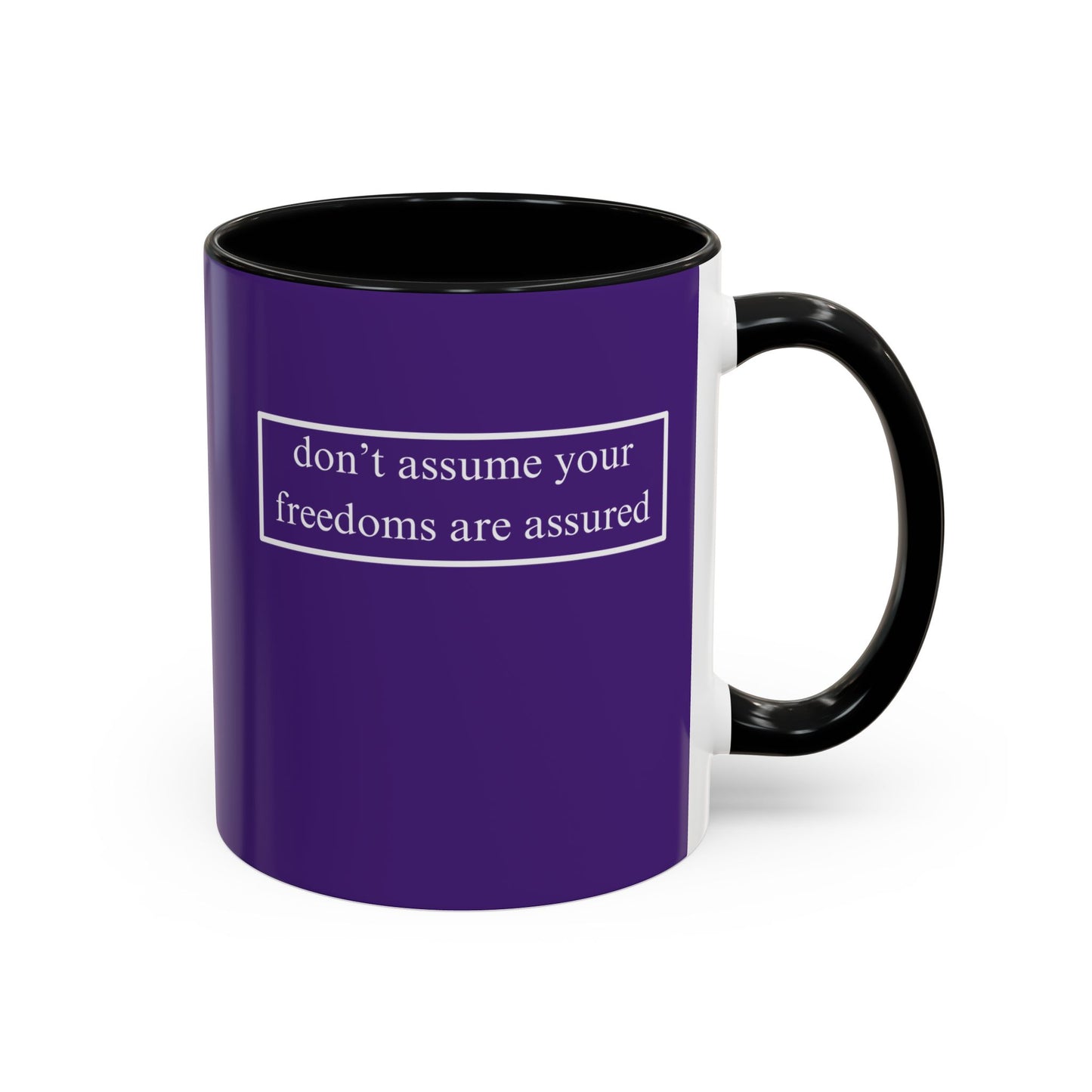 don't assume your freedoms are assured, White font, Dark Purple Accent Mug by cypherpunkgear.com