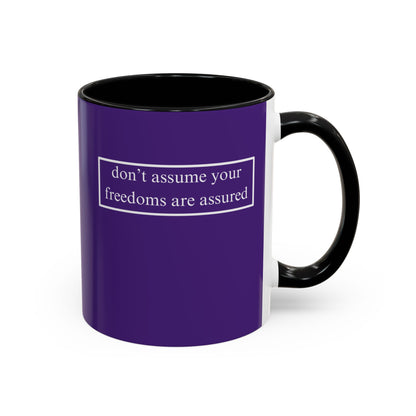 don't assume your freedoms are assured, White font, Dark Purple Accent Mug by cypherpunkgear.com