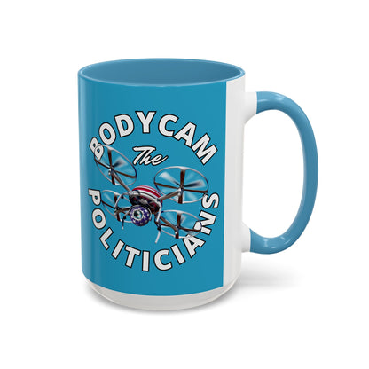 Bodycam the Politicians Drone Turquoise Accent Mug by cypherpunkgear.com