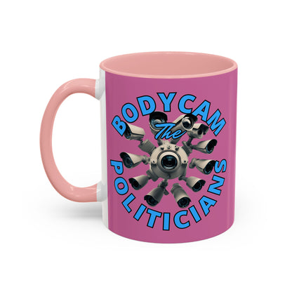 Bodycam the Politicians Cameras Pink Accent Mug by cypherpunkgear.com