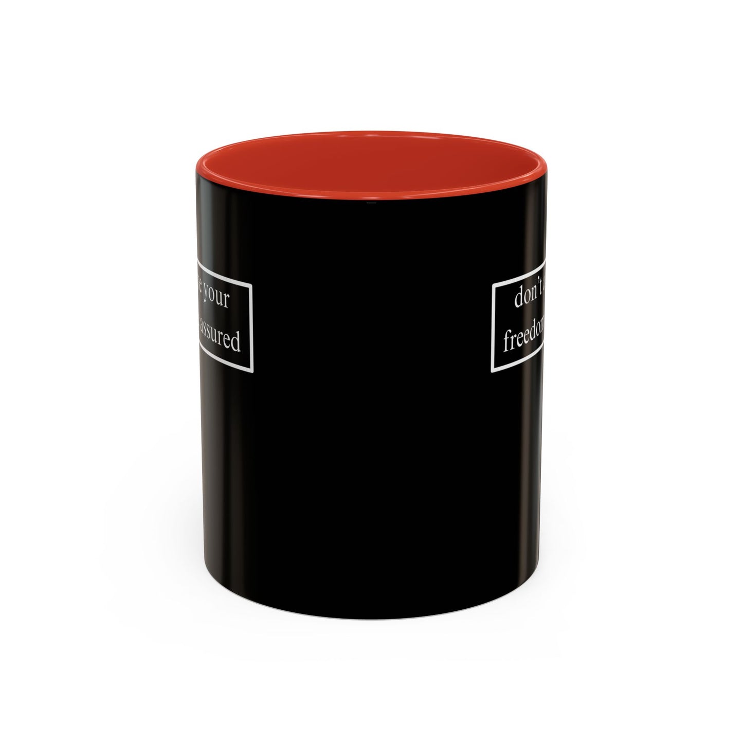 don't assume your freedoms are assured, White font, Black Accent Mug by cypherpunkgear.com