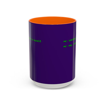 Sometimes I talk to myself - me: omg...same Purple Accent Mug by cypherpunkgear.com