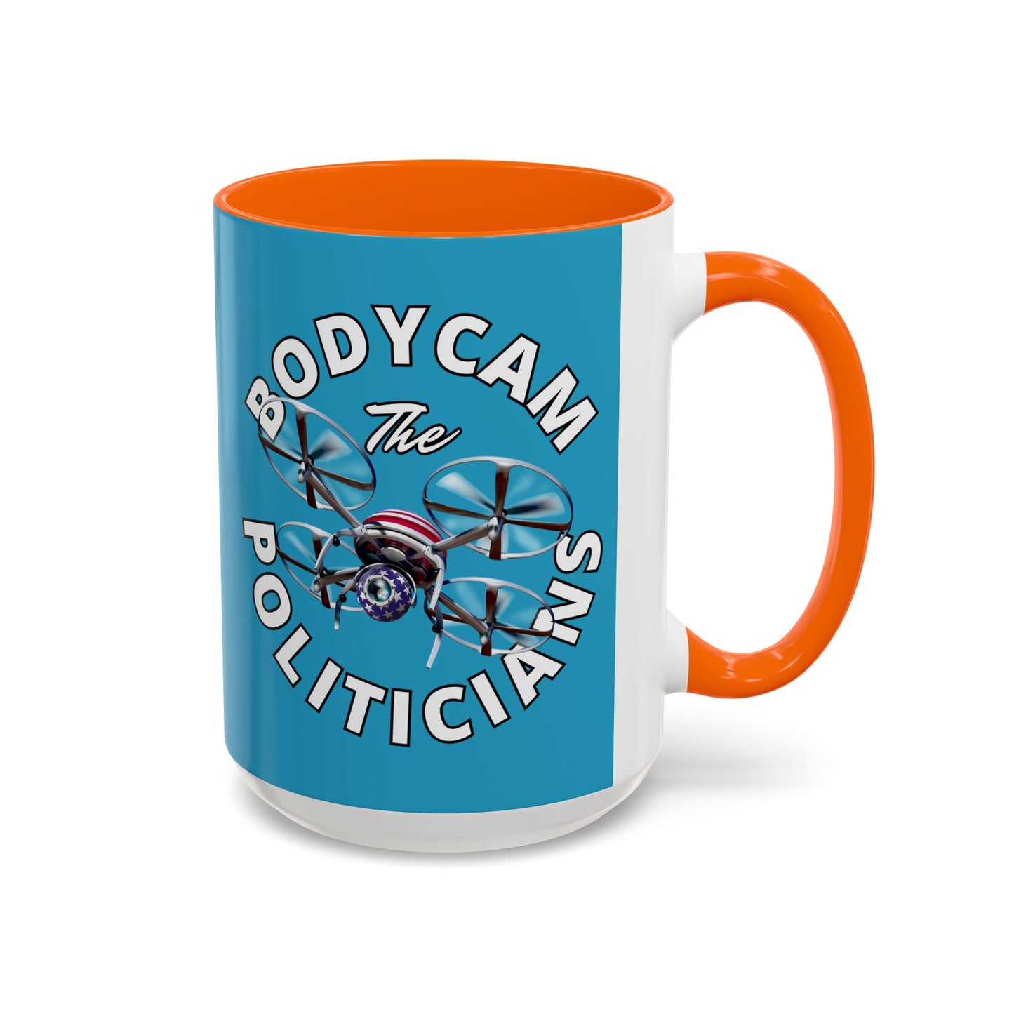 Bodycam the Politicians Drone Turquoise Accent Mug by cypherpunkgear.com