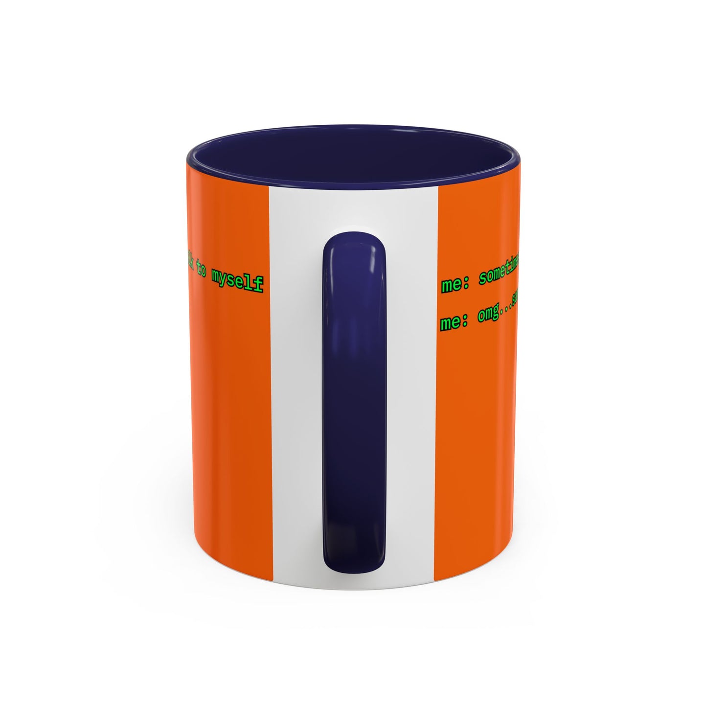 Sometimes I talk to myself - me: omg...same Orange Accent Mug by cypherpunkgear.com