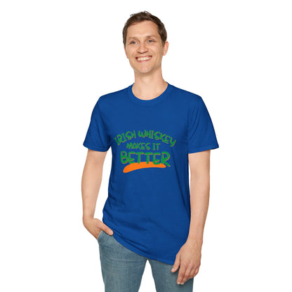 Irish Whiskey makes it better GNfont DKcolors Unisex T-Shirt by cypherpunkgear