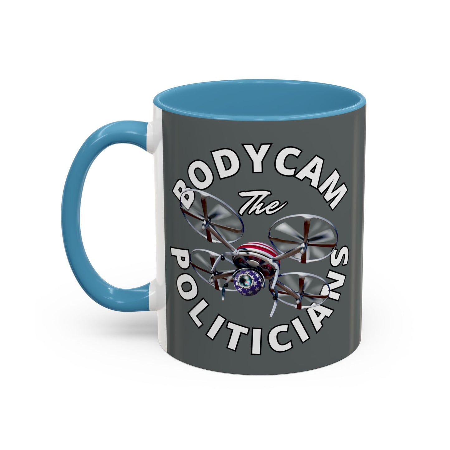 Bodycam the Politicians Drone Grey Accent Mug by cypherpunkgear.com