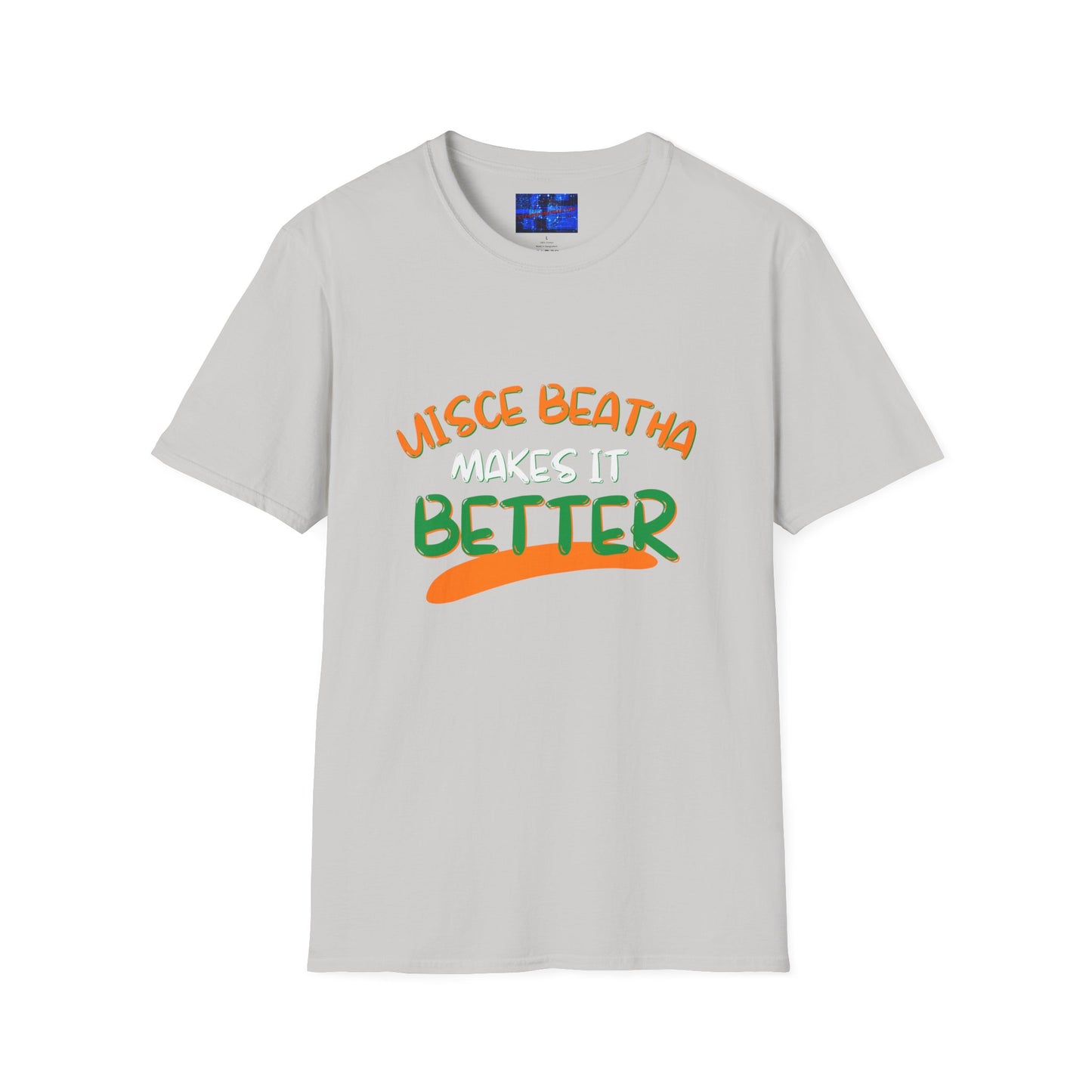 Uisce Beatha makes it better Orange, White, and Green font Light colors Unisex T-Shirt by cypherpunkgear.com