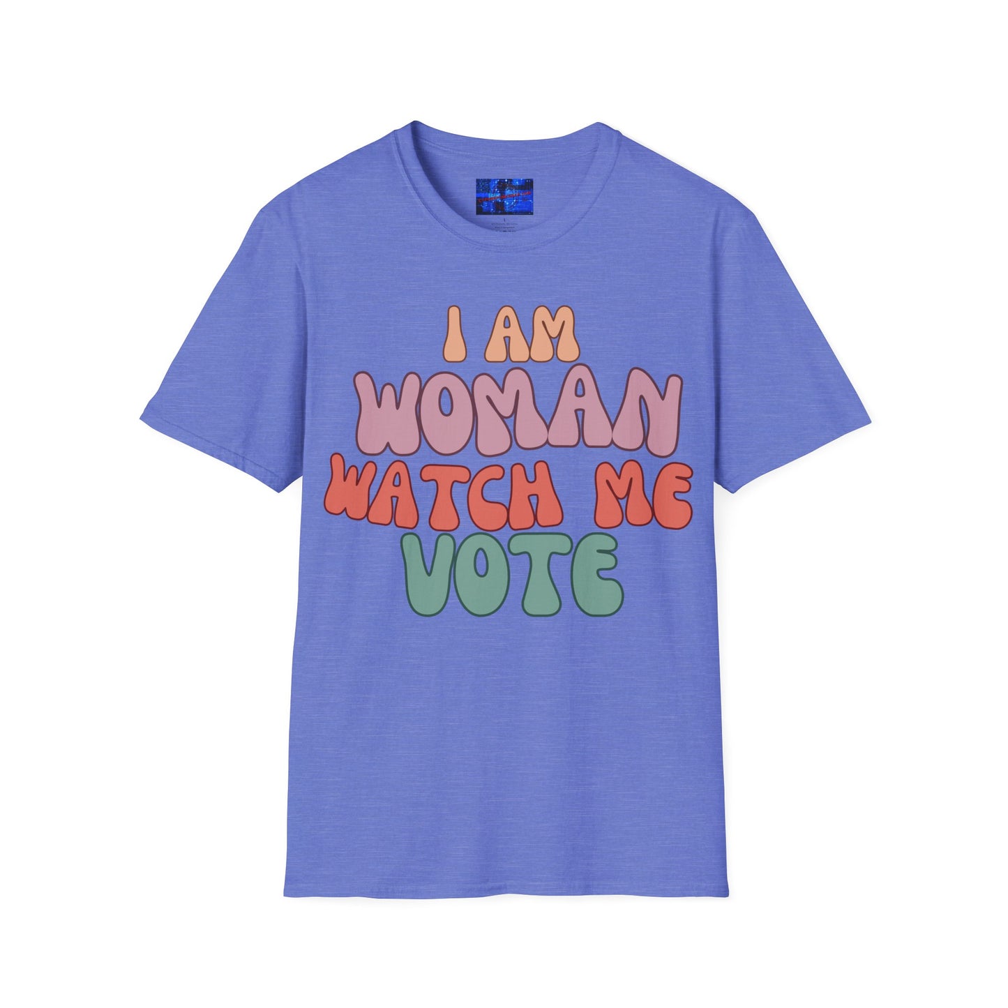 I Am Woman Watch Me Vote LTcolors Unisex T-Shirt by cypherpunkgear.com