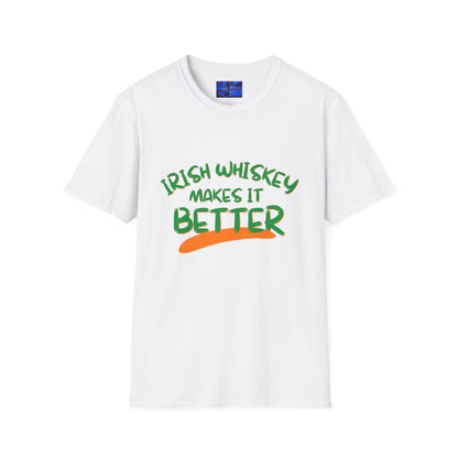 Irish Whiskey makes it better GNfont LTcolors Unisex T-Shirt by cypherpunkgear