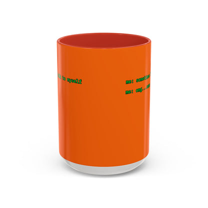 Sometimes I talk to myself - me: omg...same Orange Accent Mug by cypherpunkgear.com