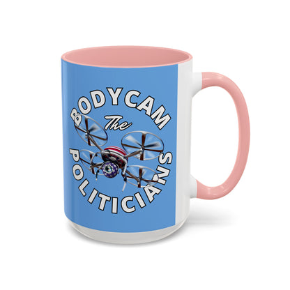 Bodycam the Politicians Drone Light Blue Accent Mug by cypherpunkgear.com