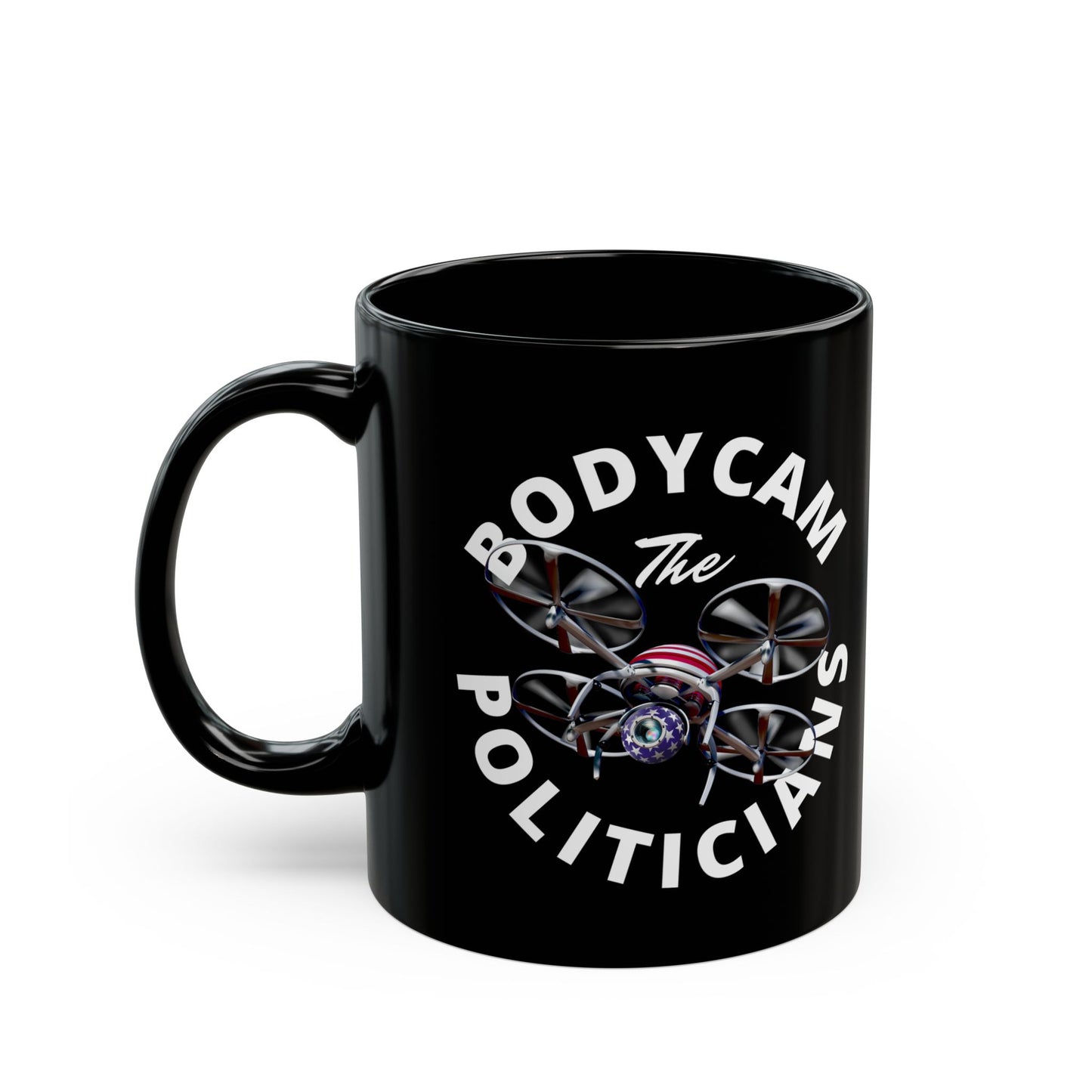 Bodycam the Politicians Drone Black Mug by cypherpunkgear.com