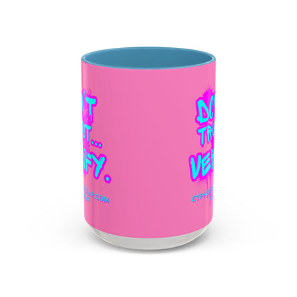 Don't Trust...Verify. Light Pink Accent Mug by cypherpunkgear.com