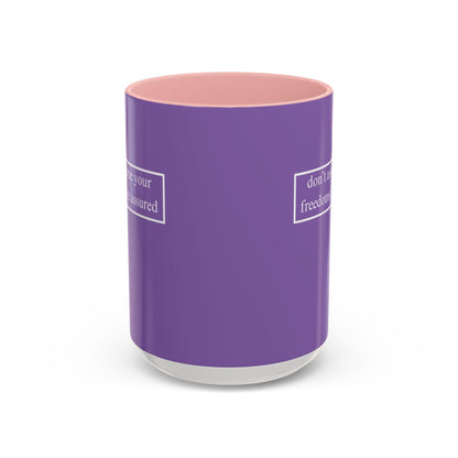 don't assume your freedoms are assured, White font, Light Purple Accent Mug by cypherpunkgear.com