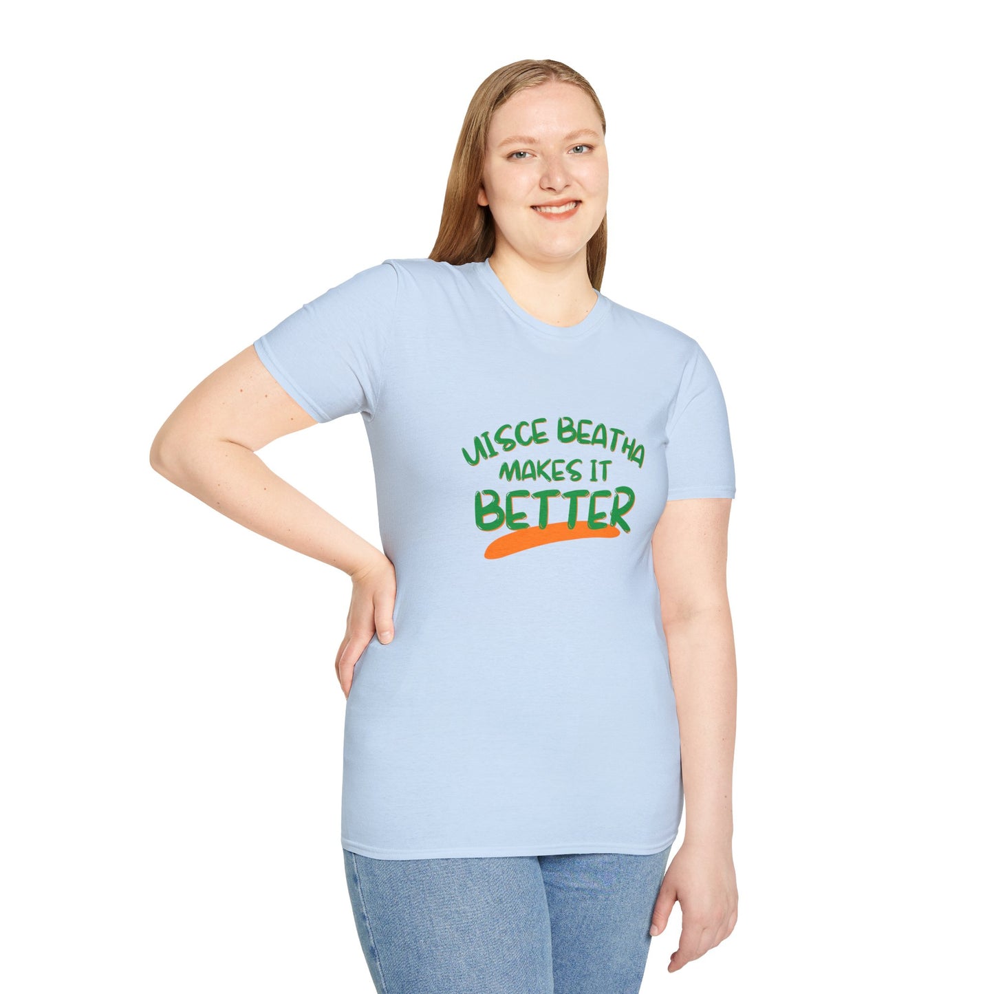 Uisce Beatha makes it better Green font Light colors Unisex T-Shirt by cypherpunkgear.com