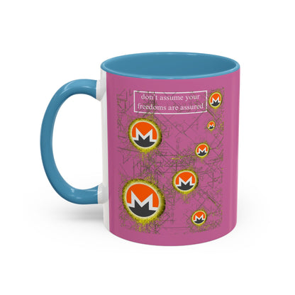 Monero (XMR) don't assume your freedoms are assured Pink Accent Mug by cypherpunkgear.com