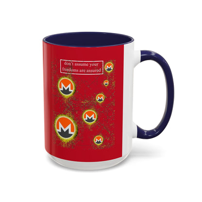 Monero (XMR) don't assume your freedoms are assured Red Accent Mug by cypherpunkgear.com
