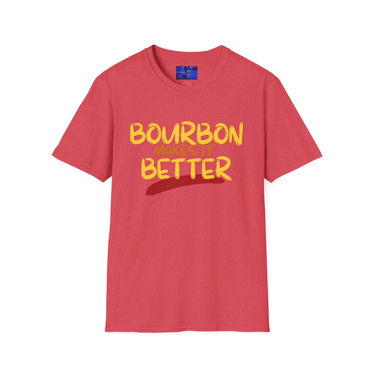 Bourbon makes it better Light colors Unisex T-Shirt by cypherpunkgear.com