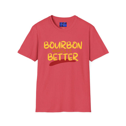 Bourbon makes it better Light colors Unisex T-Shirt by cypherpunkgear.com