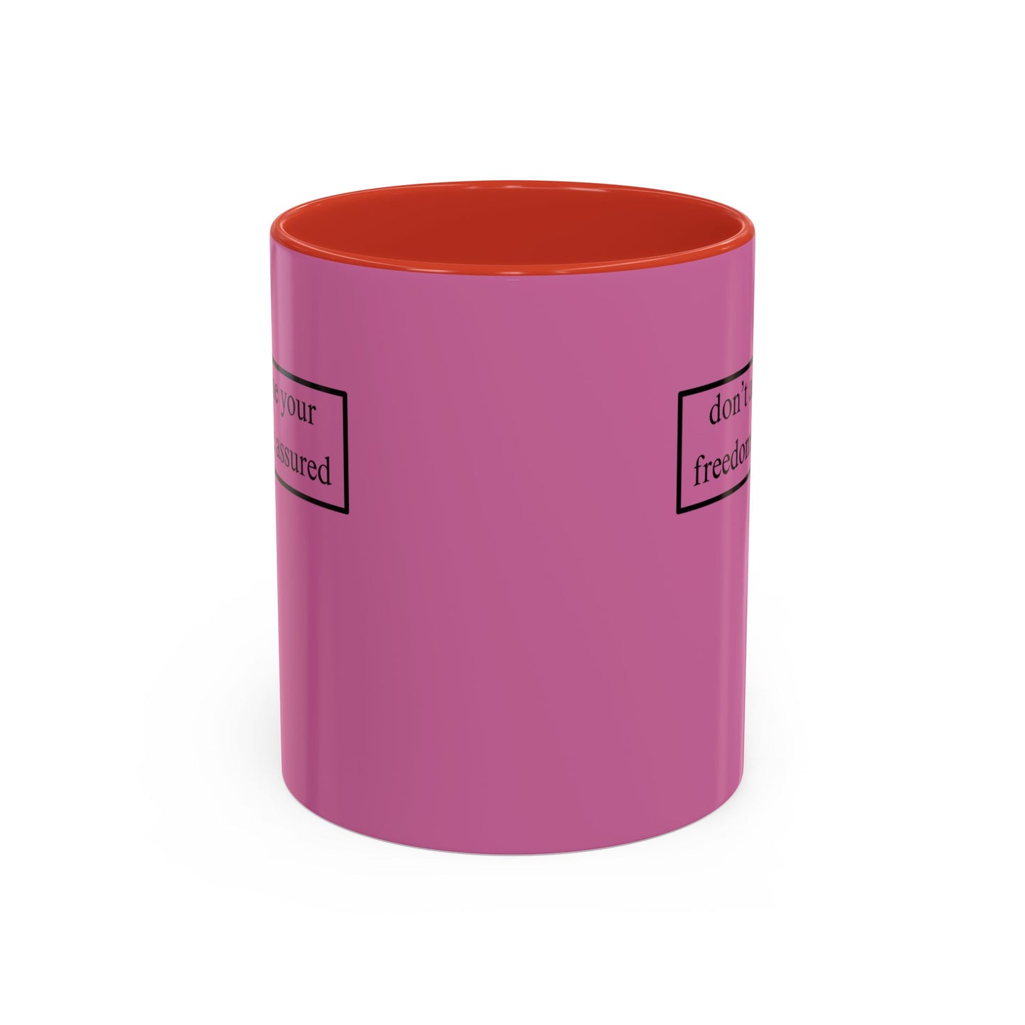 don't assume your freedoms are assured, Black font, Pink Accent Mug by cypherpunkgear.com