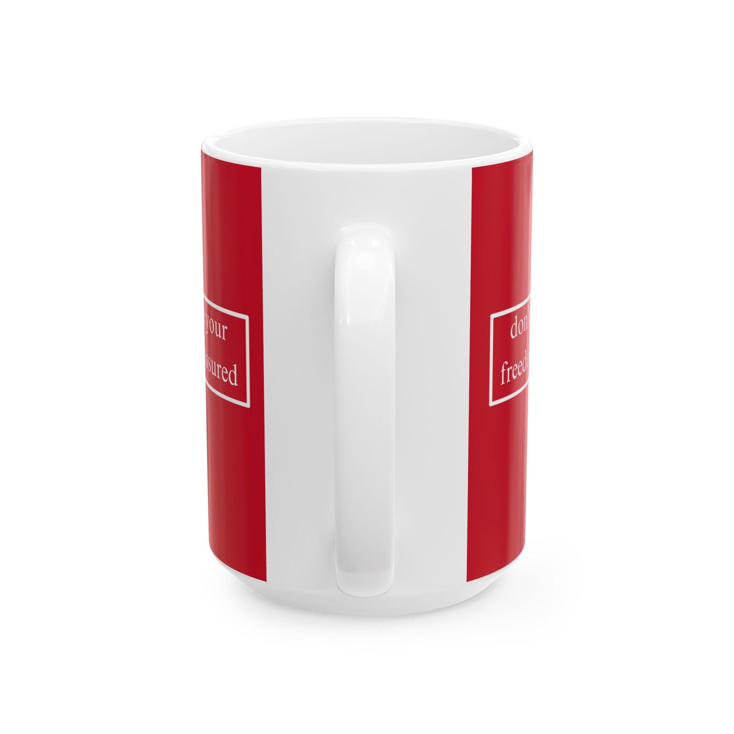 don't assume your freedoms are assured, White font, Red/White Mug by cypherpunkgear.com