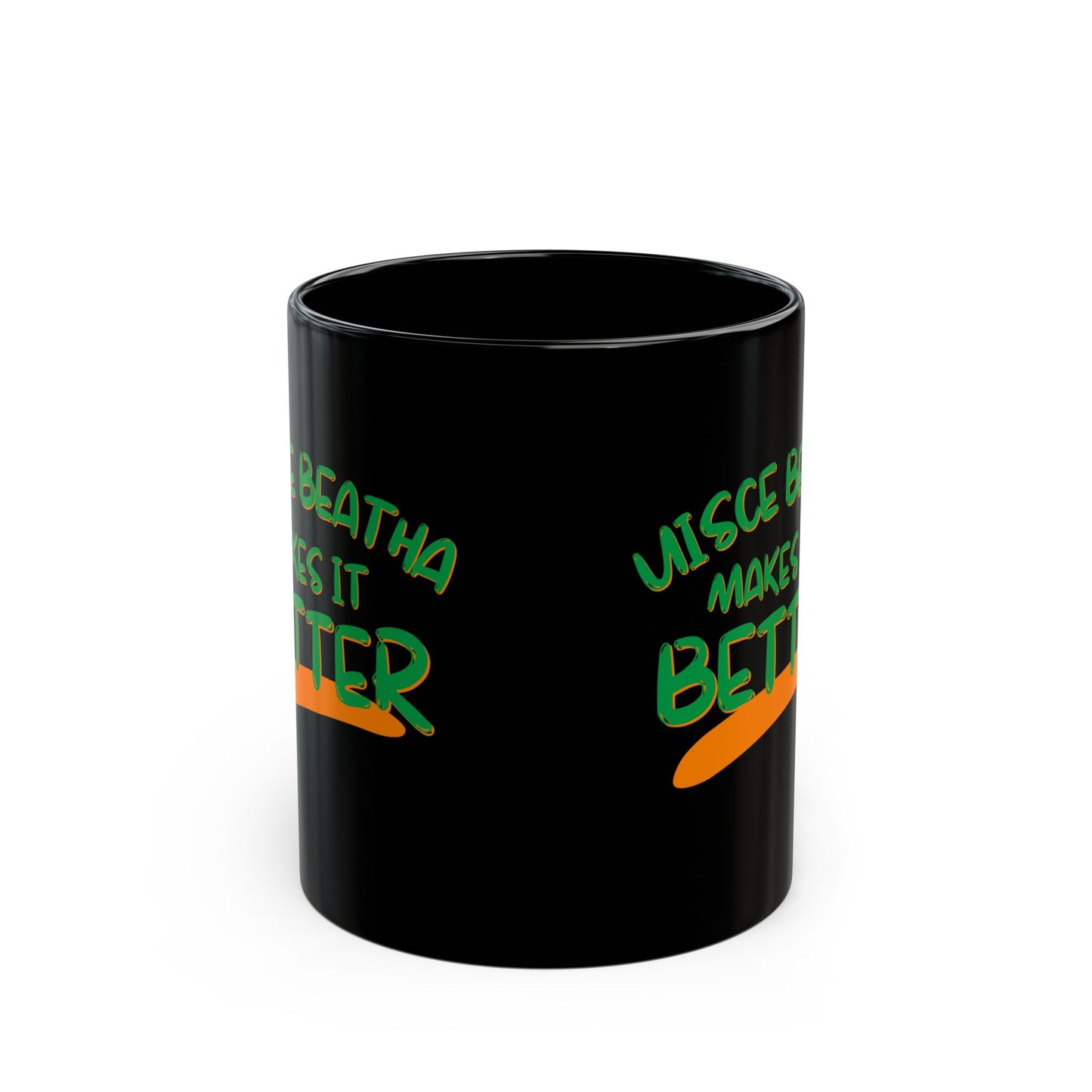 Uisce Beatha makes it better Green font Black Mug by cypherpunkgear.com