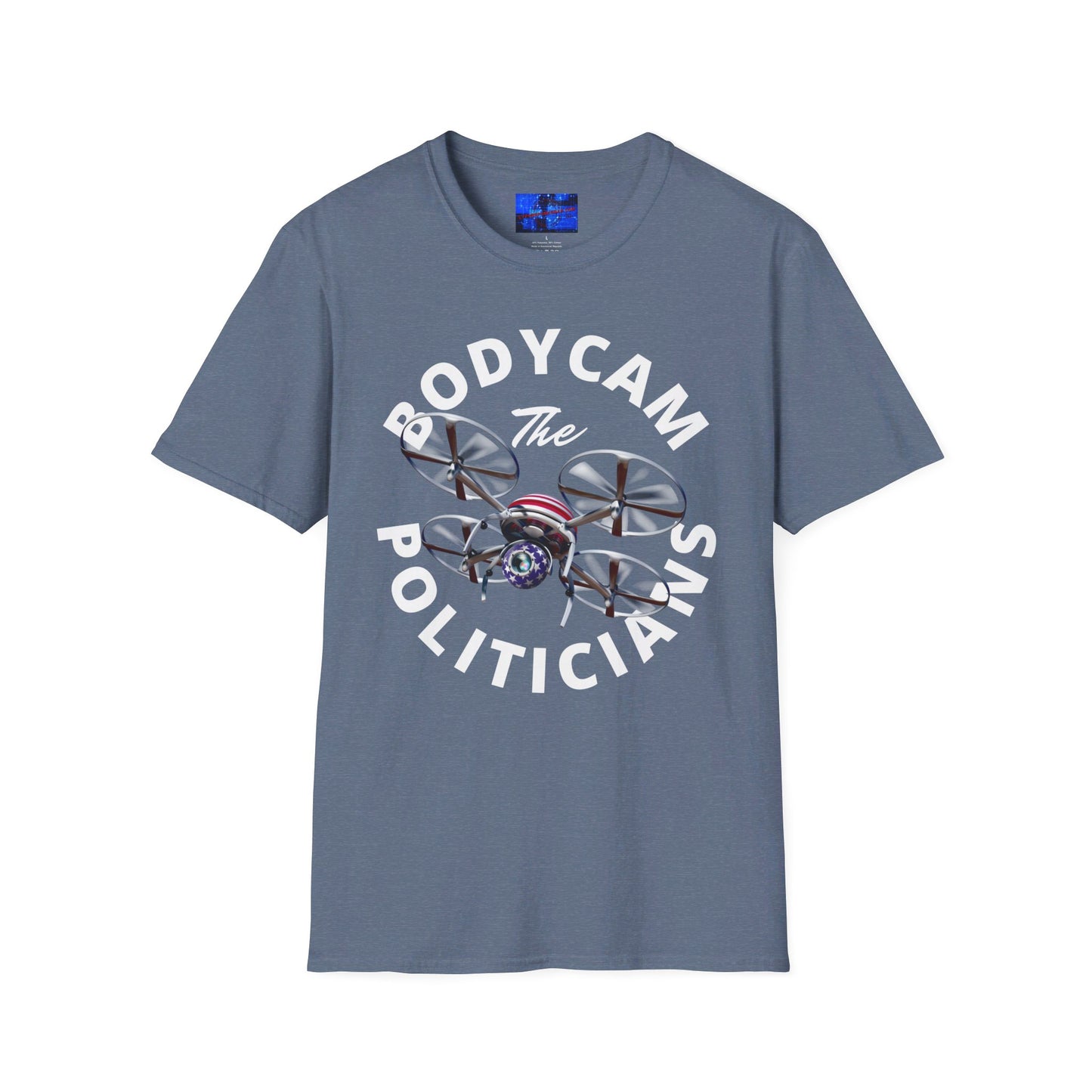 Bodycam the Politicians Drone Unisex T-Shirt by cypherpunkgear