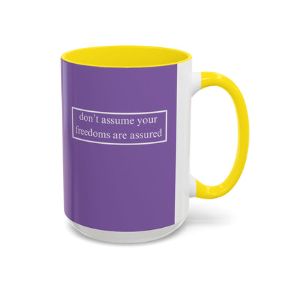 don't assume your freedoms are assured, White font, Light Purple Accent Mug by cypherpunkgear.com