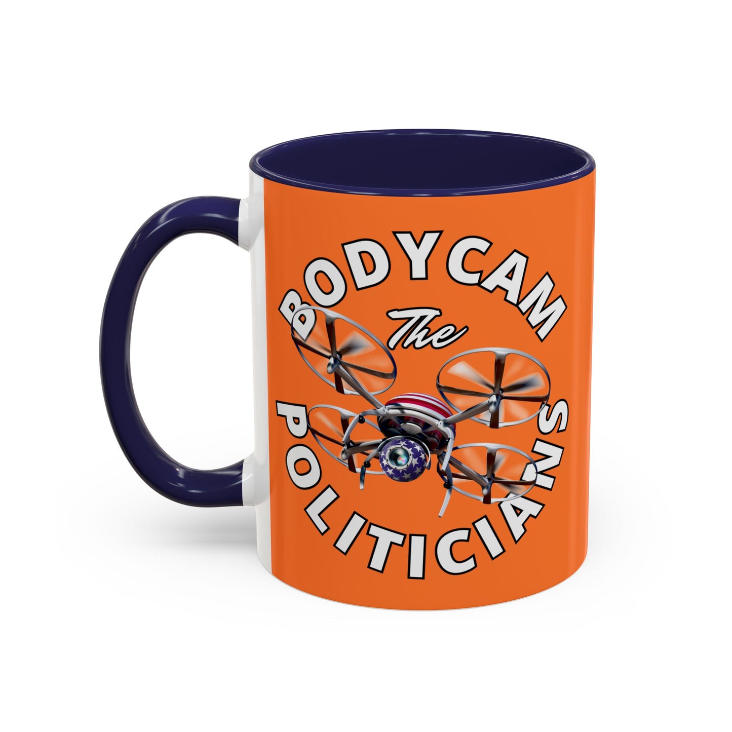 Bodycam the Politicians Drone Orange Accent Mug by cypherpunkgear.com