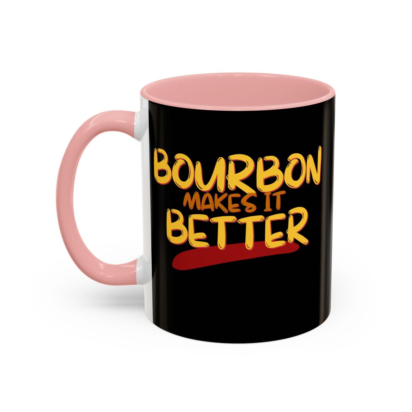 Bourbon makes it better Accent Mug by cypherpunkgear.com