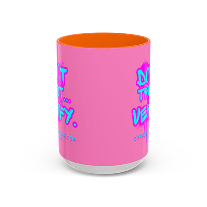 Don't Trust...Verify. Light Pink Accent Mug by cypherpunkgear.com