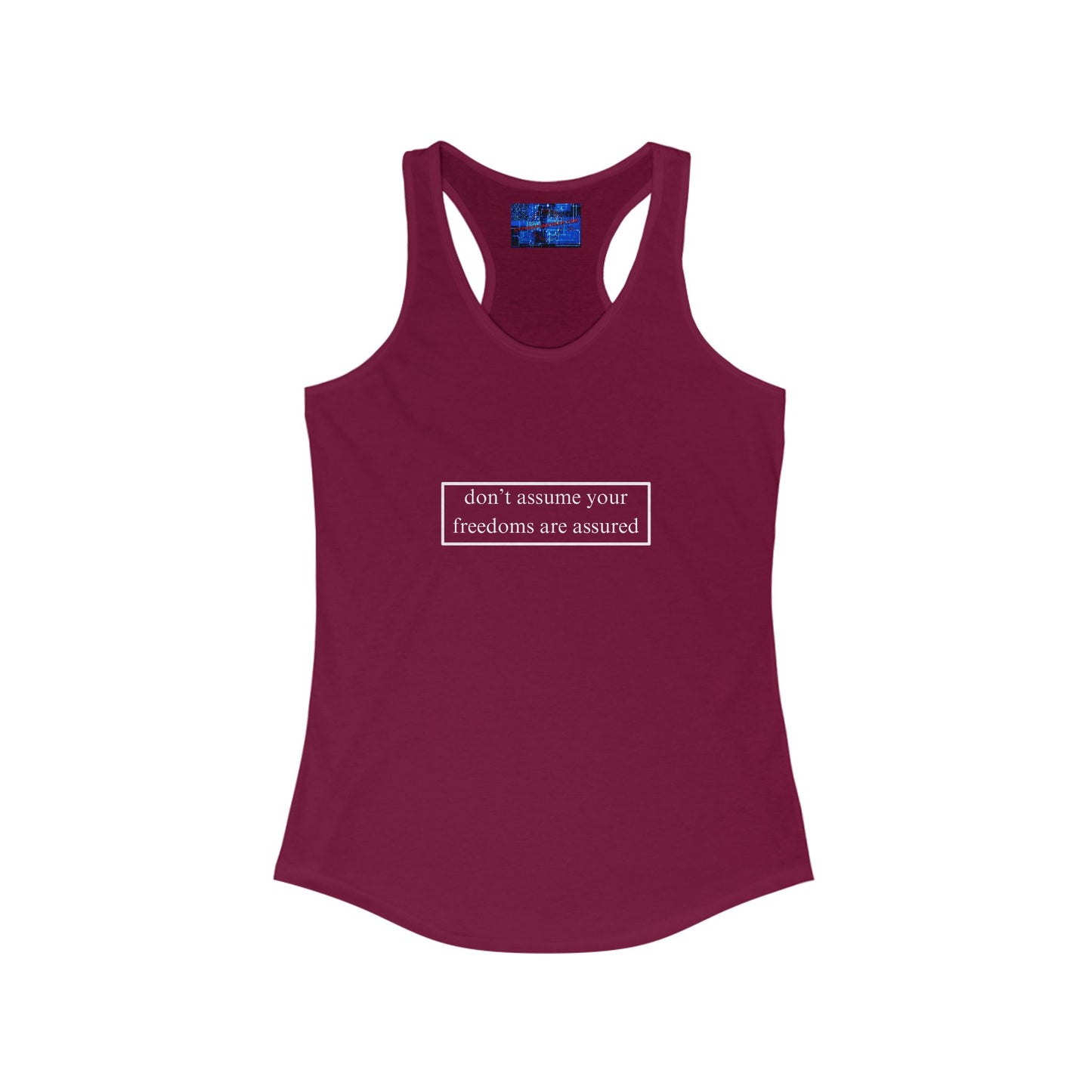don't assume your freedoms are assured Women's Racerback Tank Top by cypherpunkgear.com