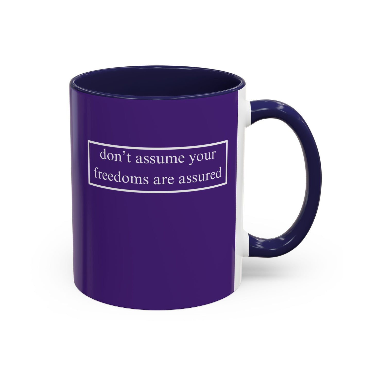 don't assume your freedoms are assured, White font, Dark Purple Accent Mug by cypherpunkgear.com