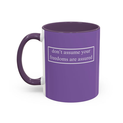 don't assume your freedoms are assured, White font, Light Purple Accent Mug by cypherpunkgear.com