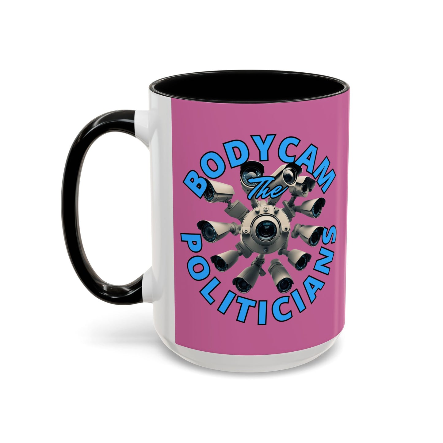 Bodycam the Politicians Cameras Pink Accent Mug by cypherpunkgear.com