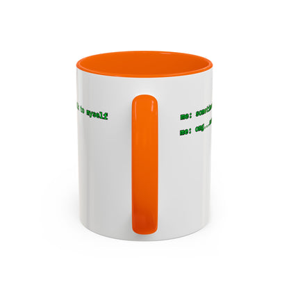Sometimes I talk to myself - me: omg...same White Accent Mug by cypherpunkgear.com