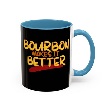 Bourbon makes it better Accent Mug by cypherpunkgear.com