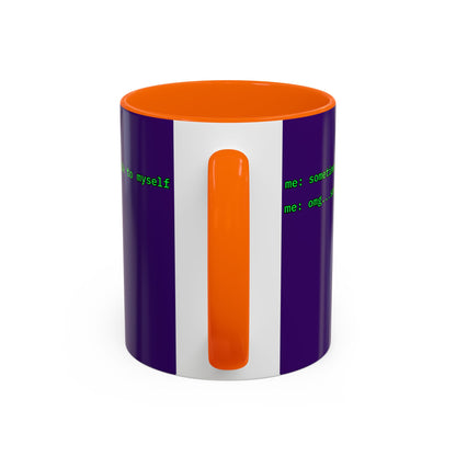 Sometimes I talk to myself - me: omg...same Purple Accent Mug by cypherpunkgear.com