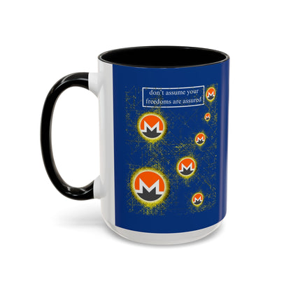 Monero (XMR) don't assume your freedoms are assured Blue Accent Mug by cypherpunkgear.com