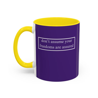 don't assume your freedoms are assured, White font, Dark Purple Accent Mug by cypherpunkgear.com