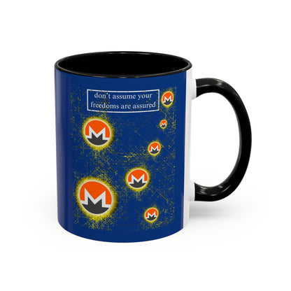 Monero (XMR) don't assume your freedoms are assured Blue Accent Mug by cypherpunkgear.com