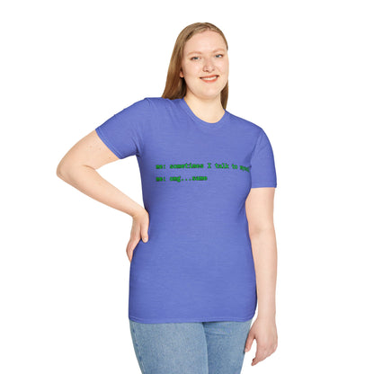 Sometimes I talk to myself - me: omg...same Light colors Unisex T-Shirt by cypherpunkgear.com